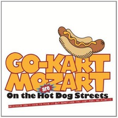 On The Hot Dog Streets mp3 Album by Go-Kart Mozart