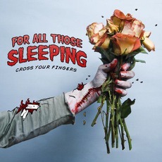 Cross Your Fingers mp3 Album by For All Those Sleeping