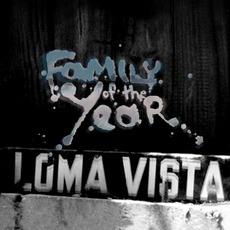Loma VIsta mp3 Album by Family Of The Year