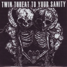 Twin Threat To Your Sanity mp3 Compilation by Various Artists