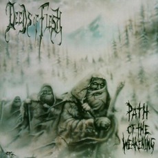 Path Of The Weakening mp3 Album by Deeds Of Flesh