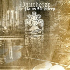 The Pains Of Sleep mp3 Album by Pantheist