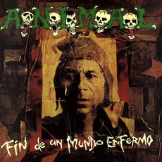 Fin De Un Mundo Enfermo mp3 Album by A.N.I.M.A.L.