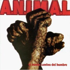 El Nuevo Camino Del Hombre mp3 Album by A.N.I.M.A.L.