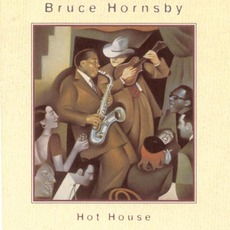 Hot House mp3 Album by Bruce Hornsby