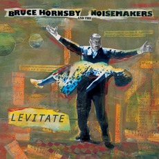 Levitate mp3 Album by Bruce Hornsby & The Noisemakers
