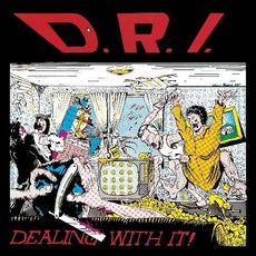 Dealing With It mp3 Album by D.R.I.