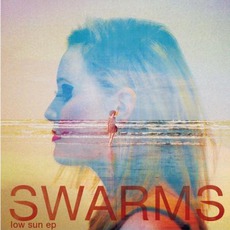 Low Sun EP mp3 Album by Swarms