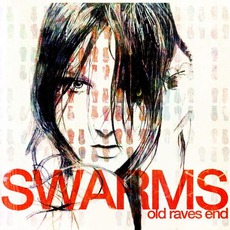 Old Raves End mp3 Album by Swarms