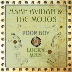 Poor Boy / Lucky Man mp3 Album by Asaf Avidan & The Mojos
