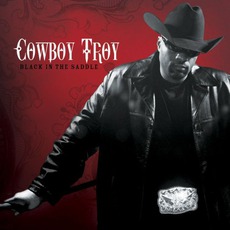 Black In The Saddle mp3 Album by Cowboy Troy