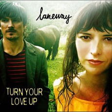 Turn Your Love Up mp3 Album by Laneway