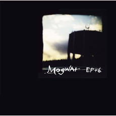 EP+6 mp3 Album by Mogwai