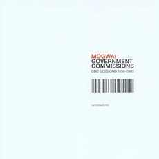 Government Commissions: BBC Sessions 1996-2003 mp3 Live by Mogwai