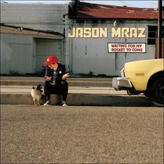 Waiting For My Rocket To Come mp3 Album by Jason Mraz