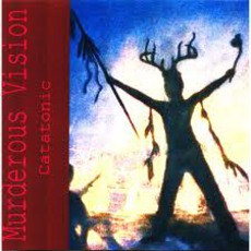 Catatonic mp3 Album by Murderous Vision