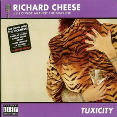 Tuxicity mp3 Album by Richard Cheese & Lounge Against The Machine