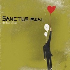 The Face Of Love mp3 Album by Sanctus Real