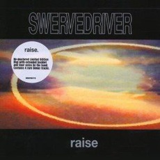 Raise (Remastered) mp3 Album by Swervedriver