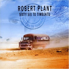 Sixty Six To Timbuktu mp3 Artist Compilation by Robert Plant