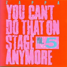 You Can't Do That On Stage Anymore, Volume 5 mp3 Live by Frank Zappa