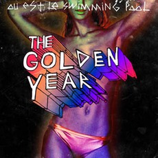 The Golden Year mp3 Album by Où Est Le Swimming Pool