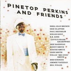 Pinetop Perkins And Friends mp3 Album by Pinetop Perkins