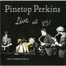 Live At 85! mp3 Live by Pinetop Perkins