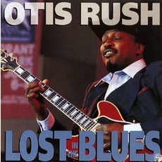 Lost In The Blues (Remastered) mp3 Album by Otis Rush