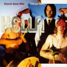 Church Gone Wild / Chirpin Hard mp3 Album by Hella