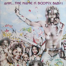 Ahh...The Name Is Bootsy, Baby! mp3 Album by Bootsy's Rubber Band