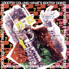 What's Bootsy Doin'? mp3 Album by Bootsy Collins