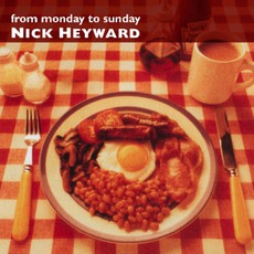 From Monday To Sunday (Re-Issue) mp3 Album by Nick Heyward