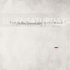 Love In The Time Of Anticipated Defeat mp3 Album by Seven Saturdays