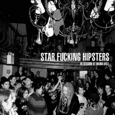 In Session At Maida Vale mp3 Album by Star Fucking Hipsters