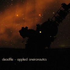 Applied Oneironautics mp3 Album by Deadfile