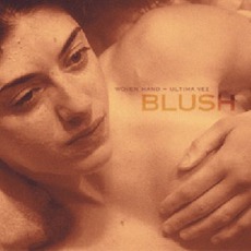 Blush mp3 Soundtrack by Wovenhand