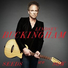 Seeds We Sow mp3 Album by Lindsey Buckingham