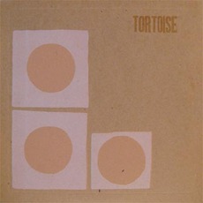 Tortoise mp3 Album by Tortoise