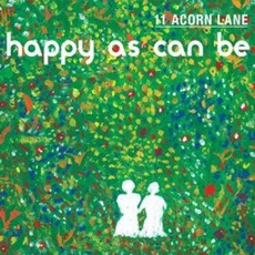 Happy As Can Be mp3 Album by 11 Acorn Lane