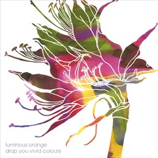 Drop You VIvid Colours mp3 Album by Luminous Orange