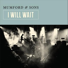I Will Wait mp3 Single by Mumford & Sons