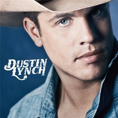 Dustin Lynch mp3 Album by Dustin Lynch