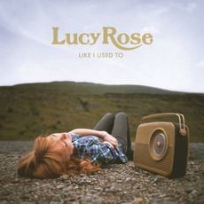 Like I Used To mp3 Album by Lucy Rose