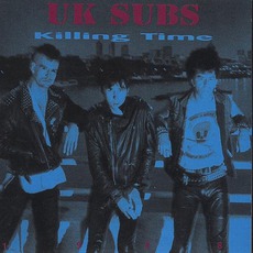Killing Time mp3 Album by UK Subs