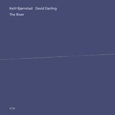 The River mp3 Album by Ketil Bjørnstad And David Darling
