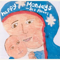 Yes, Please! mp3 Album by Happy Mondays