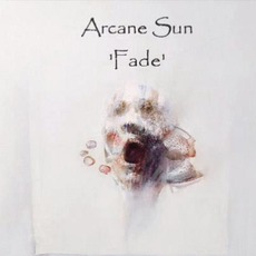 Fade mp3 Album by Arcane Sun