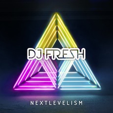 Nextlevelism (Deluxe Edition) mp3 Album by Dj Fresh