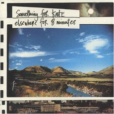 Elsewhere For 8 Minutes mp3 Album by Something For Kate